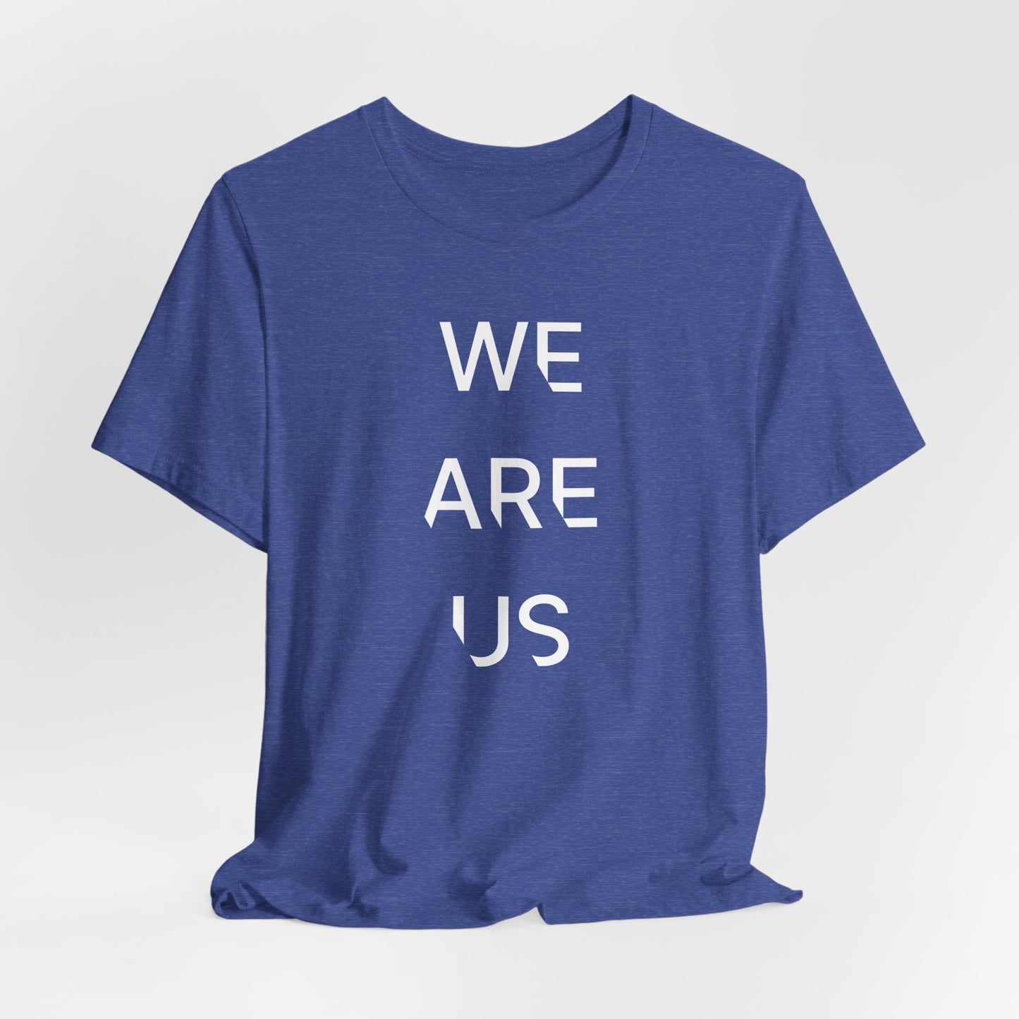 We Are Us, Unisex Tee